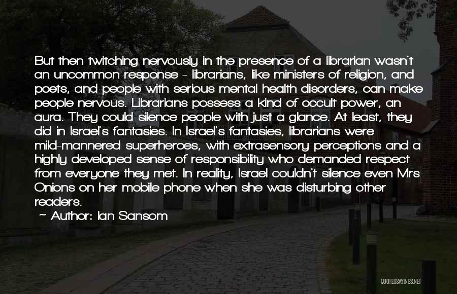 Power And Respect Quotes By Ian Sansom