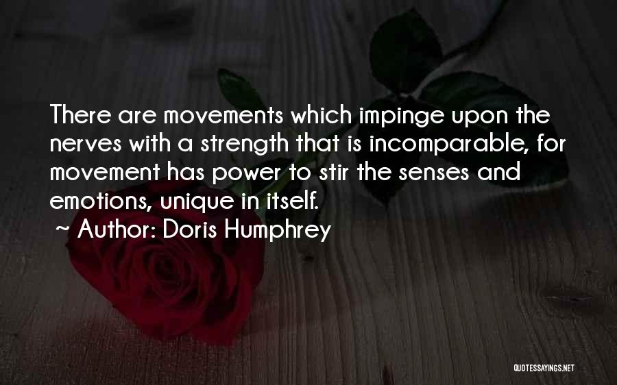 Power And Strength Quotes By Doris Humphrey