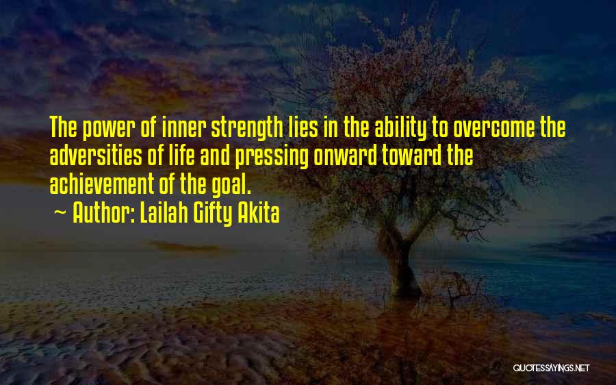 Power And Strength Quotes By Lailah Gifty Akita