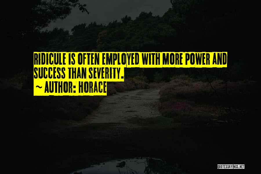 Power And Success Quotes By Horace