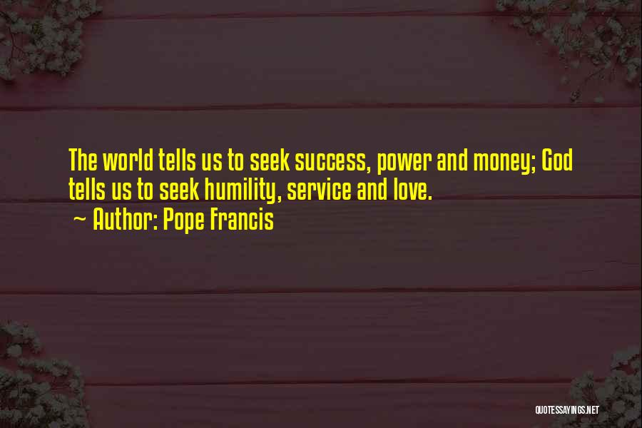 Power And Success Quotes By Pope Francis