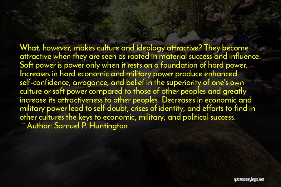 Power And Success Quotes By Samuel P. Huntington