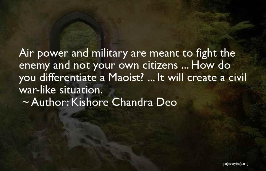 Power And War Quotes By Kishore Chandra Deo