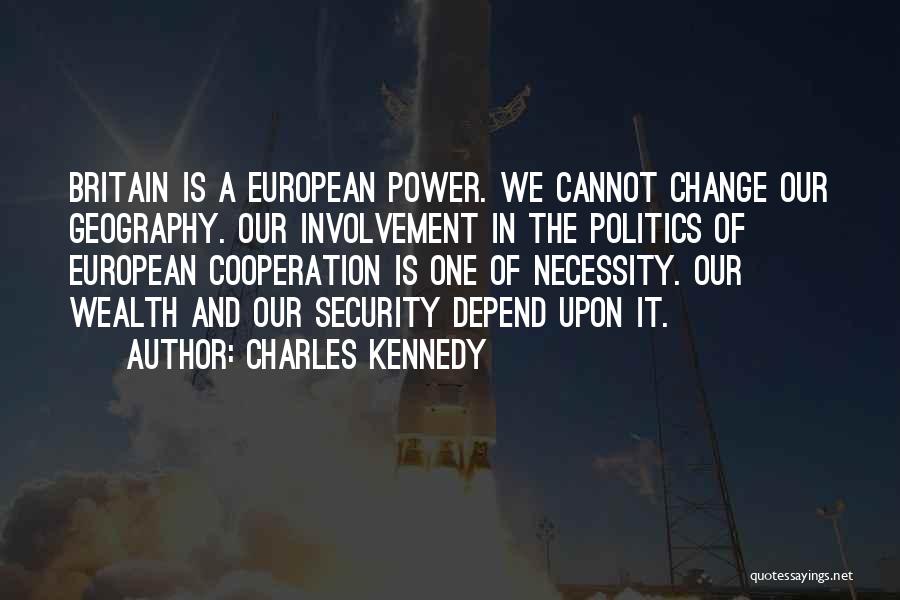 Power And Wealth Quotes By Charles Kennedy