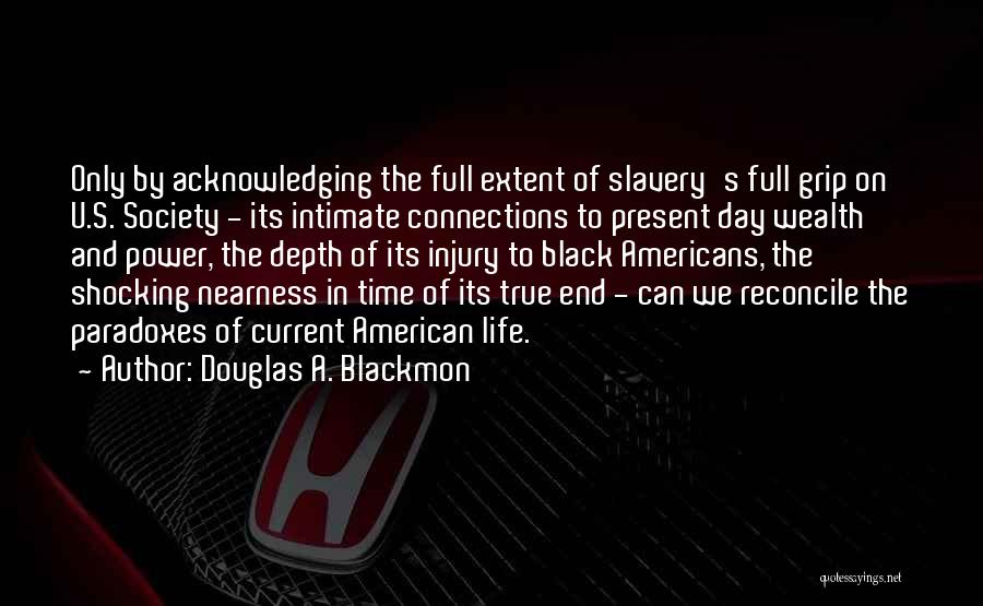 Power And Wealth Quotes By Douglas A. Blackmon