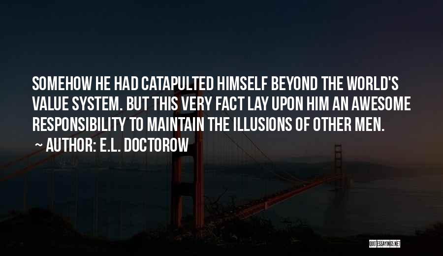 Power And Wealth Quotes By E.L. Doctorow