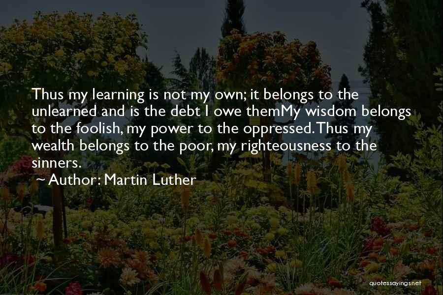 Power And Wealth Quotes By Martin Luther