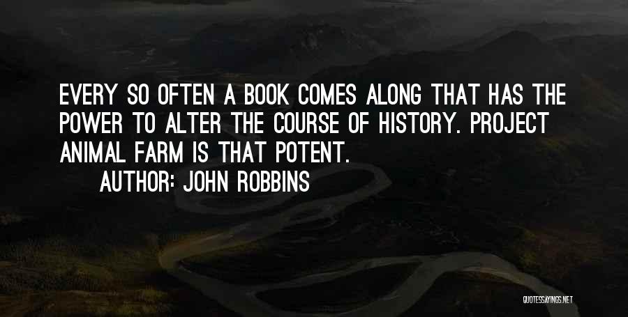 Power Animal Farm Quotes By John Robbins