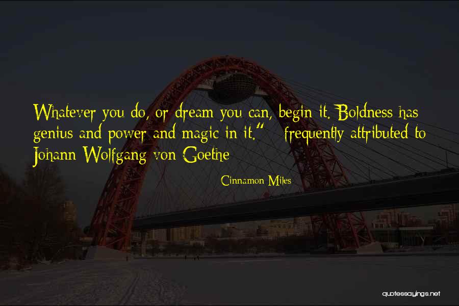 Power Boldness Quotes By Cinnamon Miles