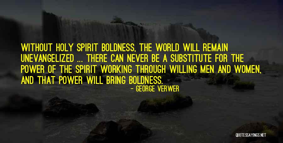 Power Boldness Quotes By George Verwer