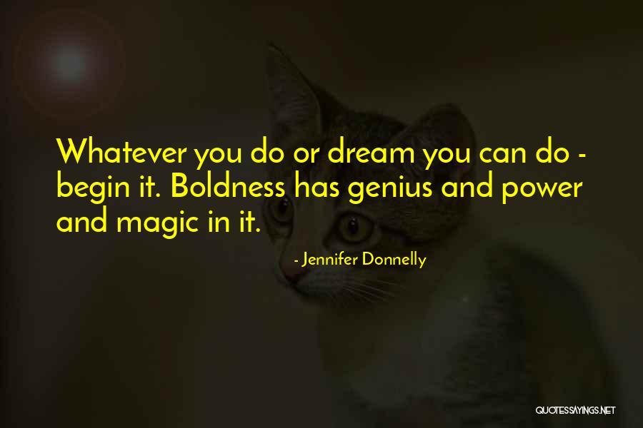 Power Boldness Quotes By Jennifer Donnelly