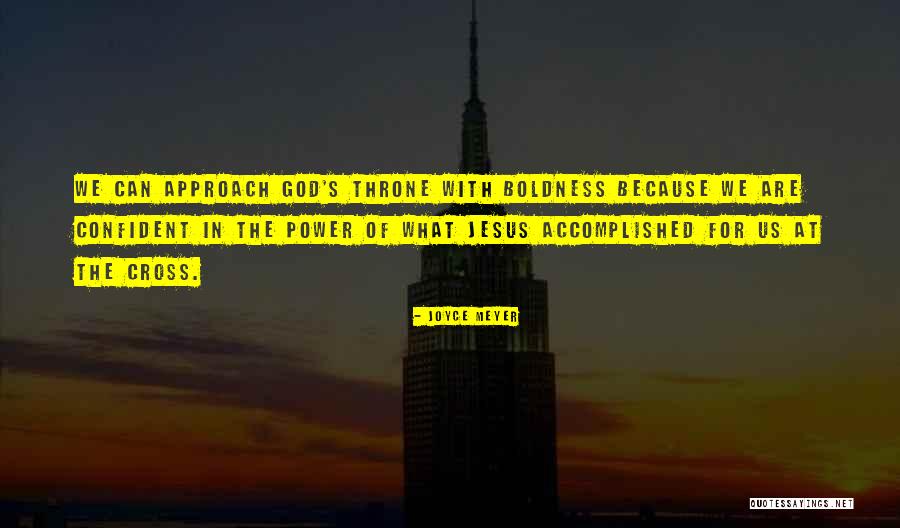 Power Boldness Quotes By Joyce Meyer