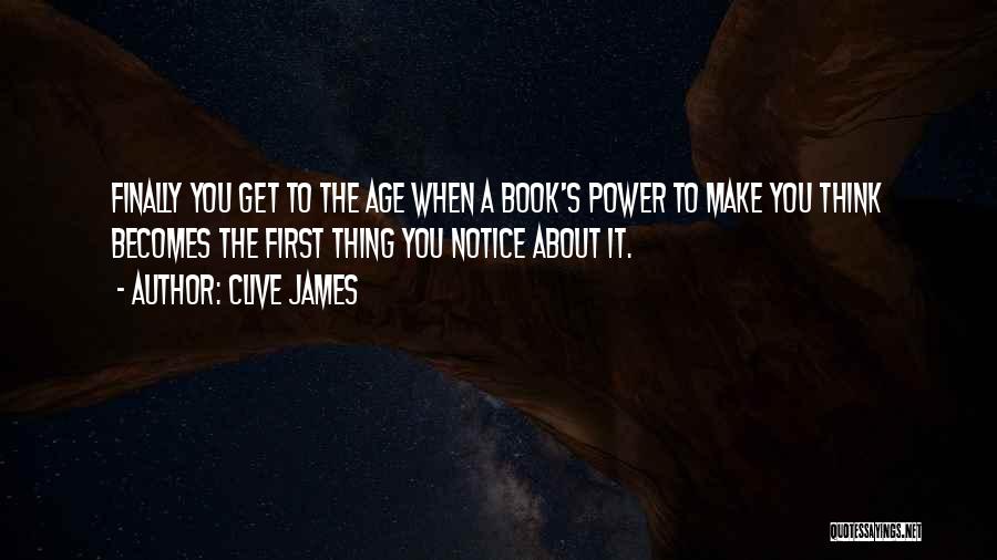 Power Book Quotes By Clive James