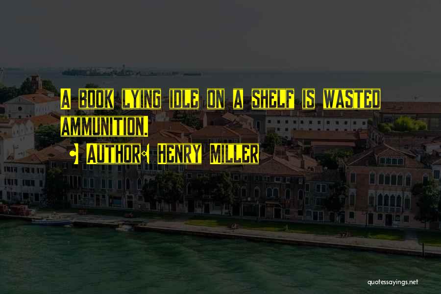 Power Book Quotes By Henry Miller