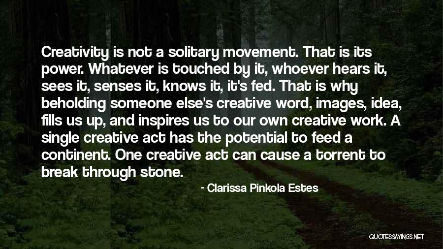 Power Break Up Quotes By Clarissa Pinkola Estes Power Break Up Quotes By Clarissa Pinkola Estes