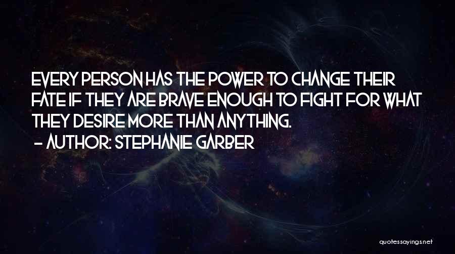 Power Changing A Person Quotes By Stephanie Garber