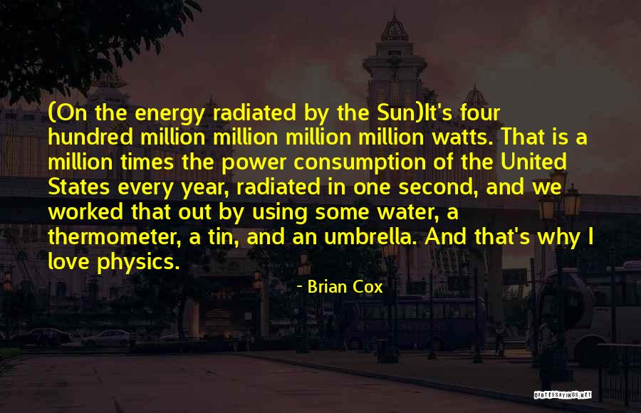 Power Consumption Quotes By Brian Cox Power Consumption Quotes By Brian Cox