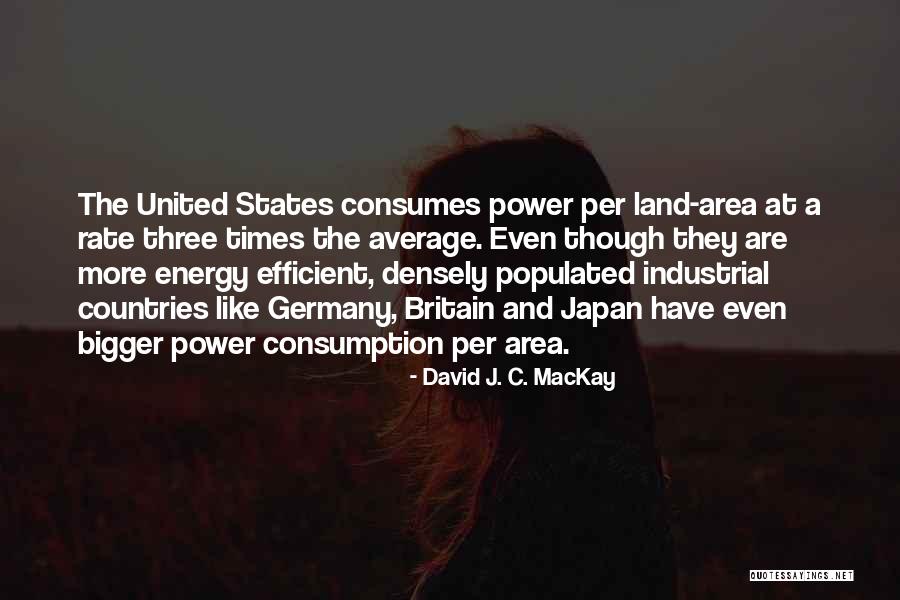Power Consumption Quotes By David J. C. MacKay Power Consumption Quotes By David J. C. MacKay