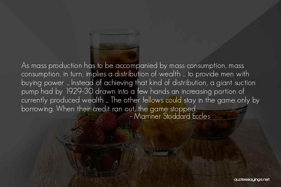 Power Consumption Quotes By Marriner Stoddard Eccles Power Consumption Quotes By Marriner Stoddard Eccles
