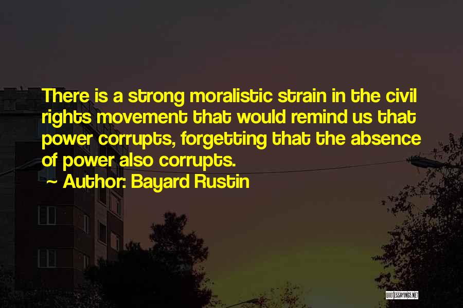 Power Corrupts Quotes By Bayard Rustin