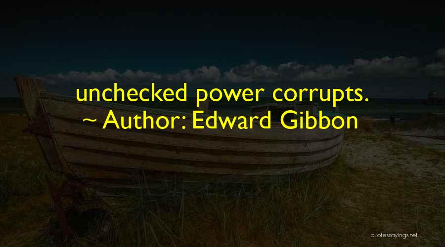 Power Corrupts Quotes By Edward Gibbon