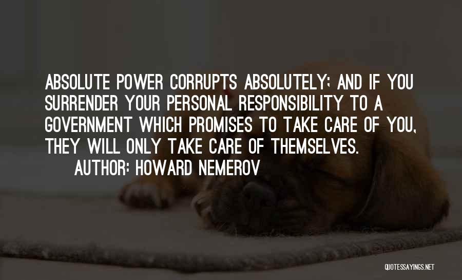 Power Corrupts Quotes By Howard Nemerov