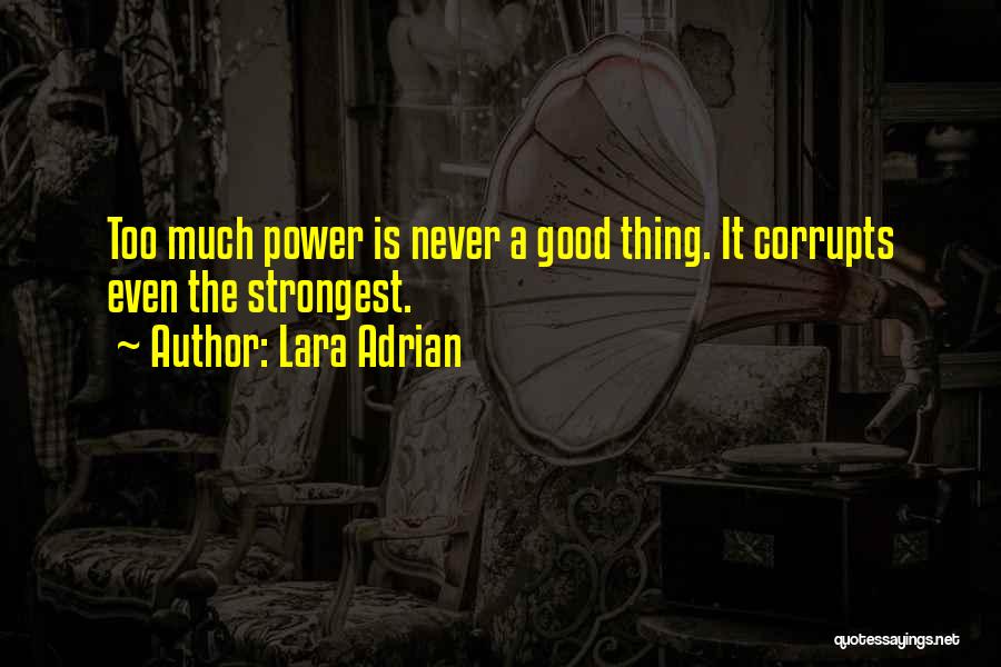 Power Corrupts Quotes By Lara Adrian