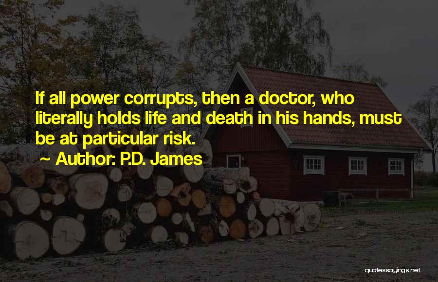 Power Corrupts Quotes By P.D. James