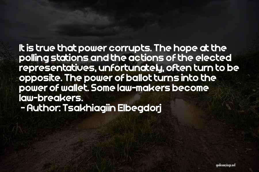 Power Corrupts Quotes By Tsakhiagiin Elbegdorj