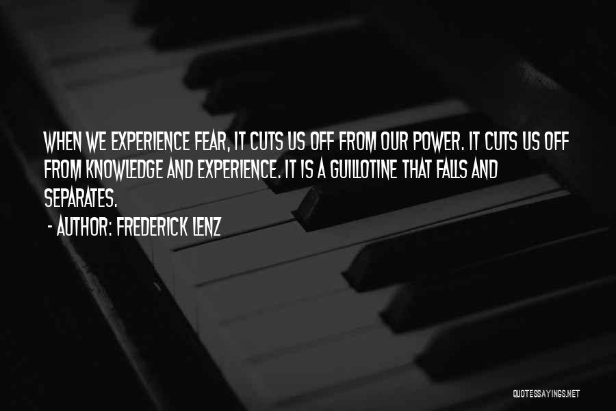 Power Cuts Quotes By Frederick Lenz