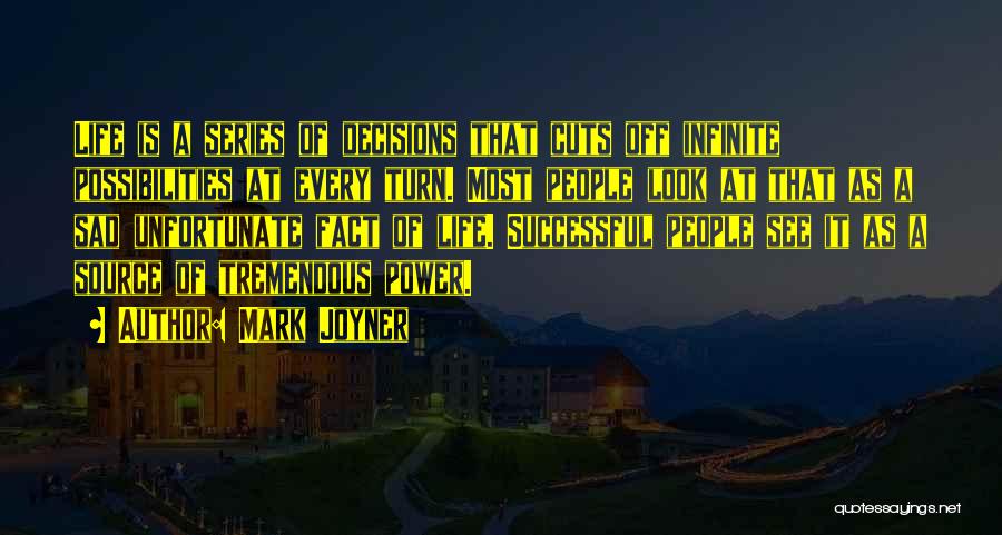 Power Cuts Quotes By Mark Joyner