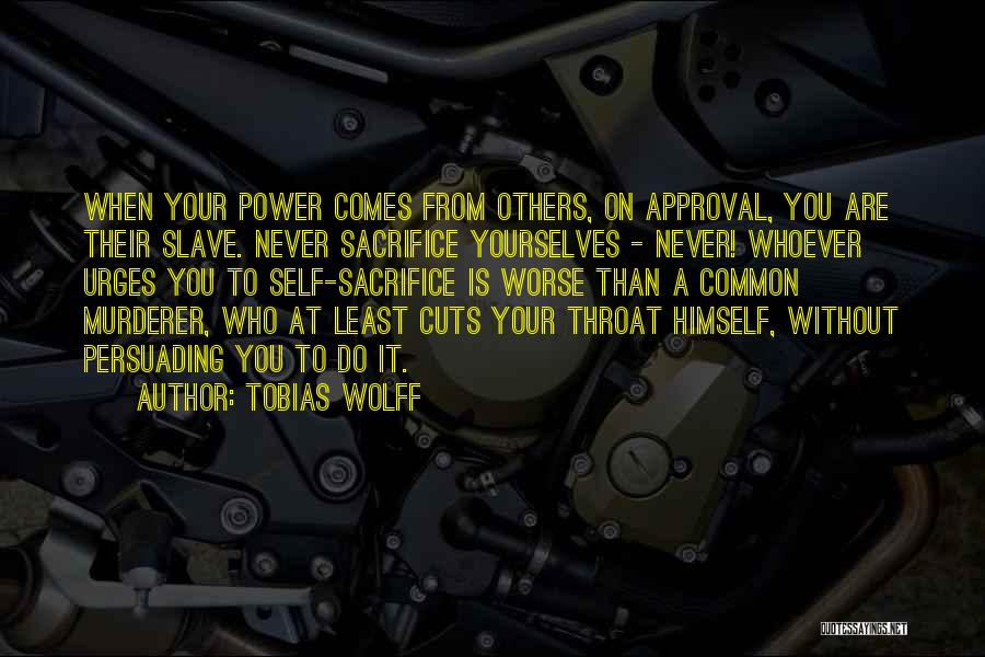 Power Cuts Quotes By Tobias Wolff