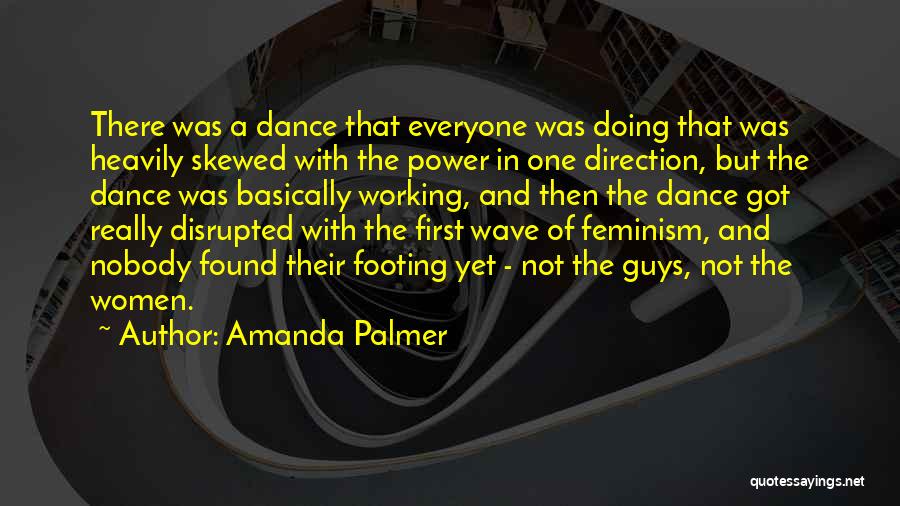 Power Dance Quotes By Amanda Palmer