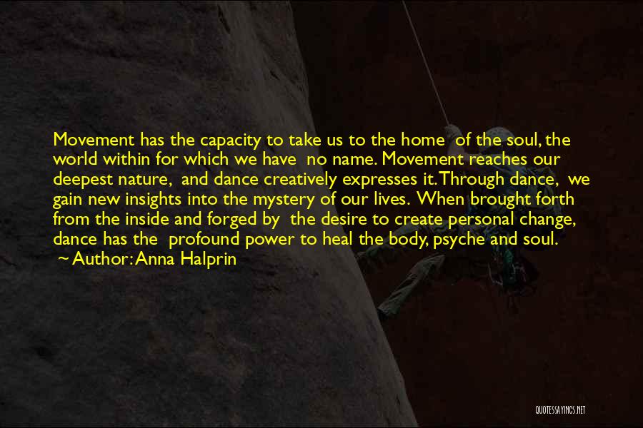 Power Dance Quotes By Anna Halprin