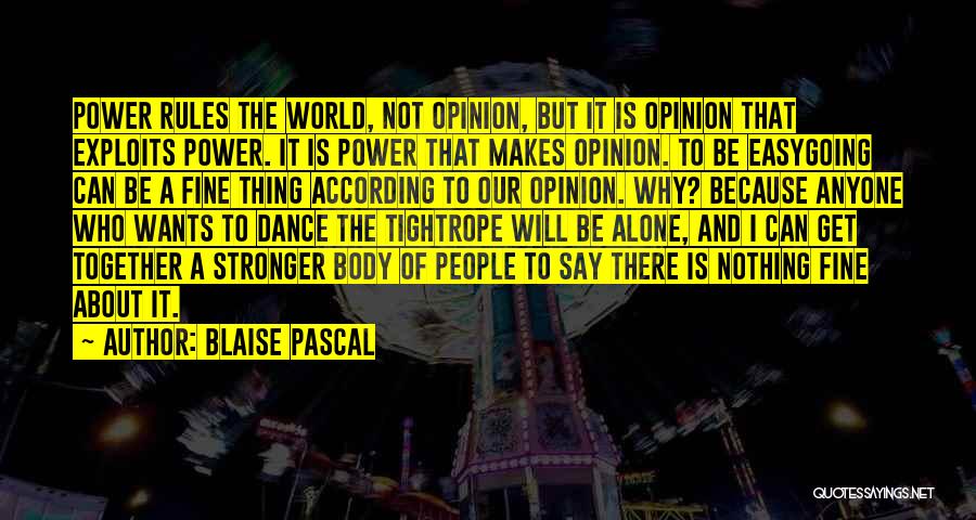 Power Dance Quotes By Blaise Pascal