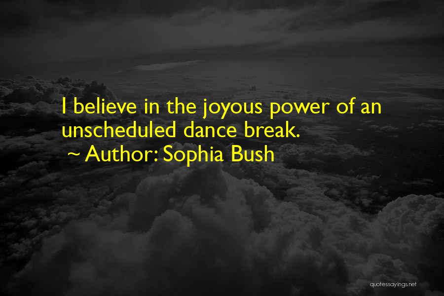 Power Dance Quotes By Sophia Bush