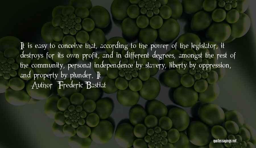 Power Destroys Quotes By Frederic Bastiat