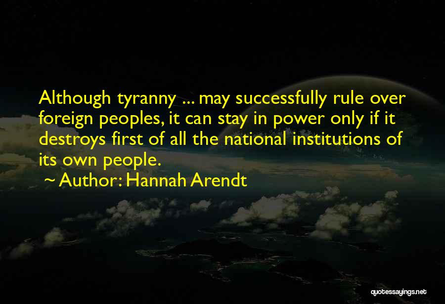 Power Destroys Quotes By Hannah Arendt