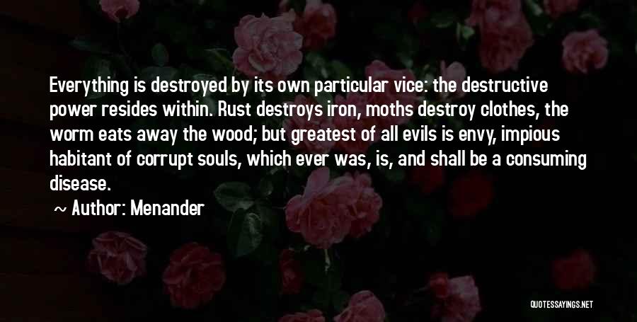 Power Destroys Quotes By Menander