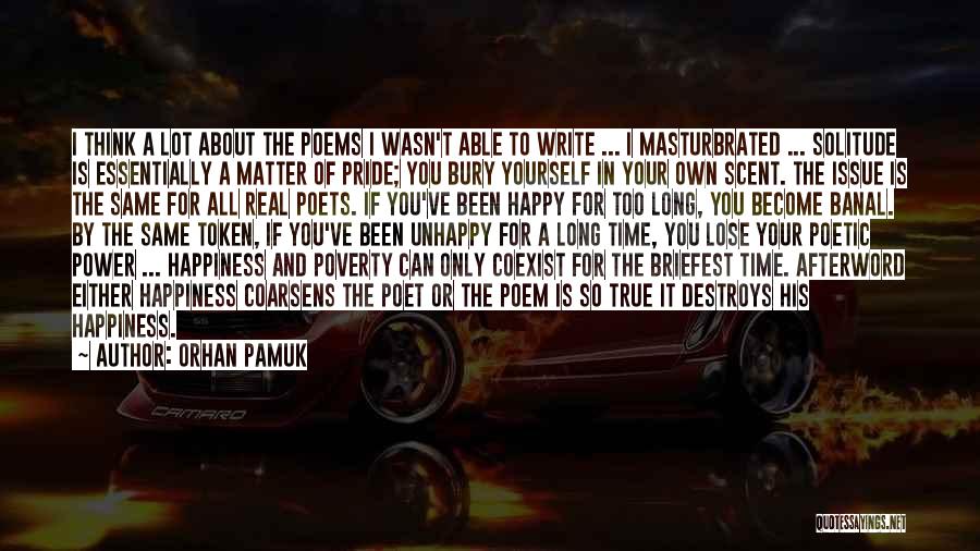Power Destroys Quotes By Orhan Pamuk