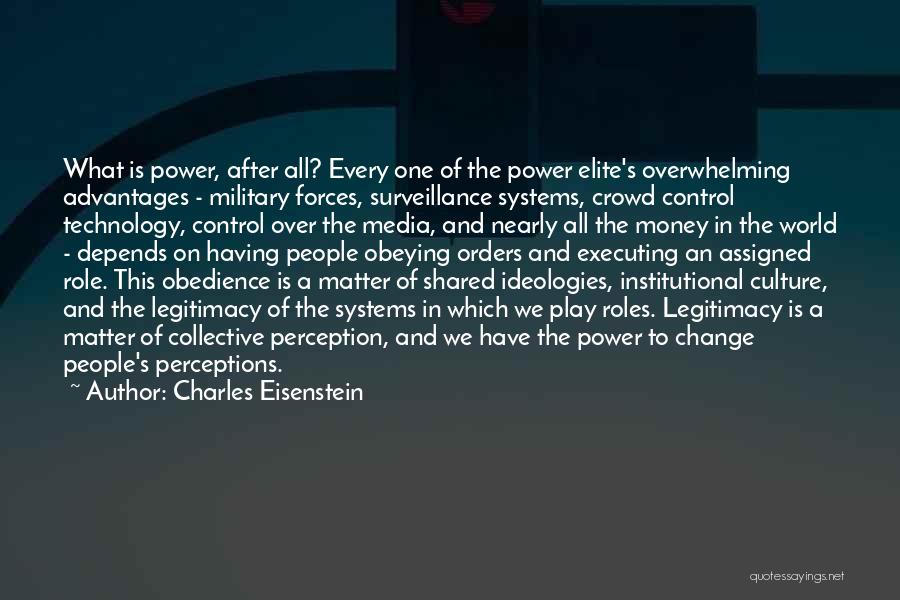 Power Elite Quotes By Charles Eisenstein