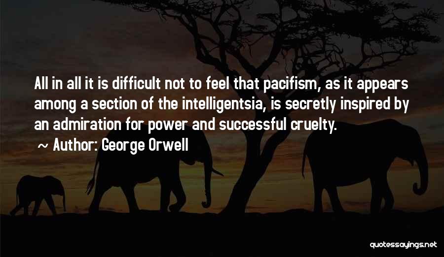 Power George Orwell Quotes By George Orwell