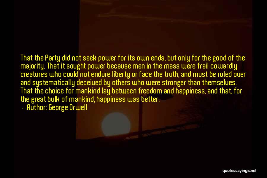 Power George Orwell Quotes By George Orwell