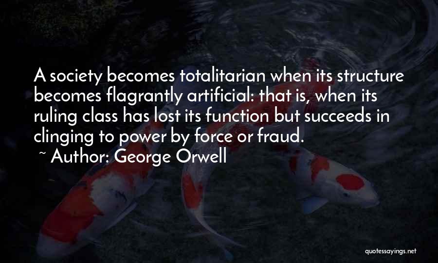 Power George Orwell Quotes By George Orwell