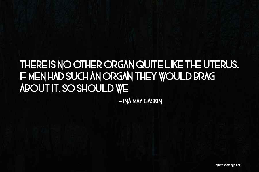 Power Girl Quotes By Ina May Gaskin Power Girl Quotes By Ina May Gaskin