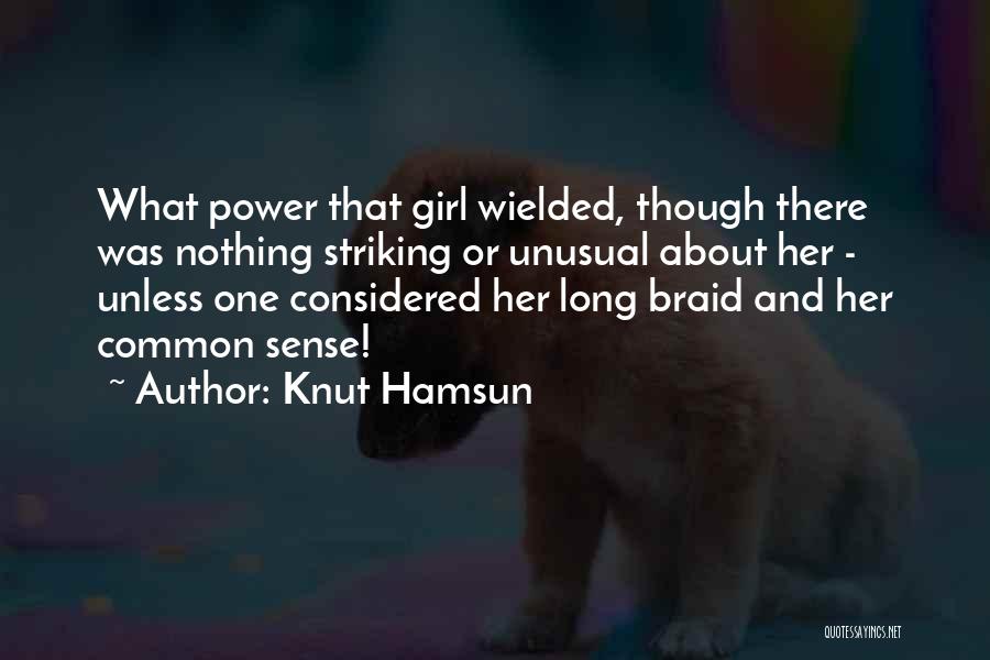 Power Girl Quotes By Knut Hamsun