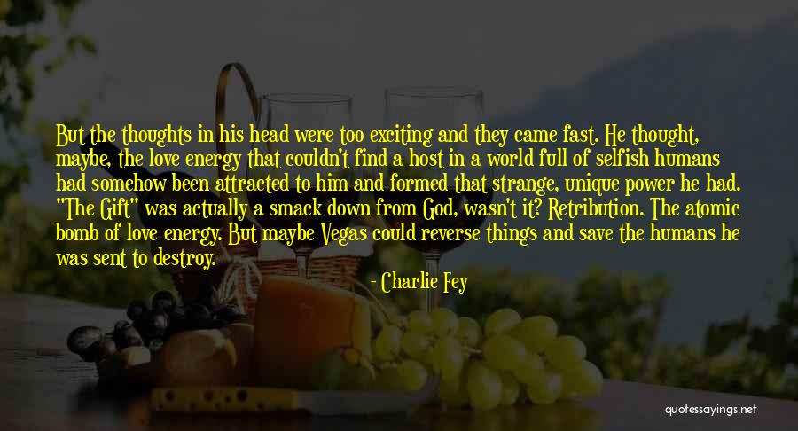 Power Going To Your Head Quotes By Charlie Fey Power Going To Your Head Quotes By Charlie Fey