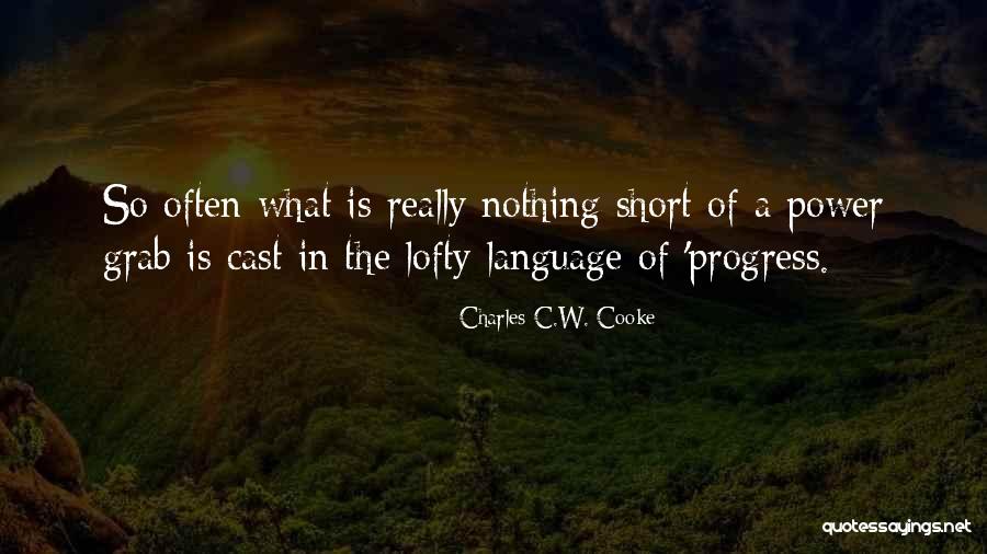 Power Grab Quotes By Charles C.W. Cooke Power Grab Quotes By Charles C.W. Cooke
