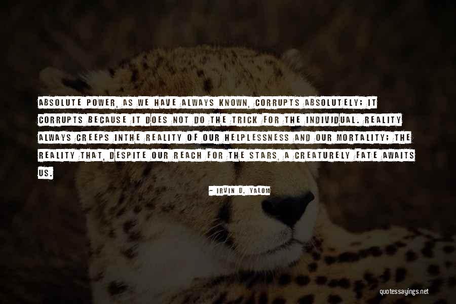 Power Helplessness Quotes By Irvin D. Yalom Power Helplessness Quotes By Irvin D. Yalom