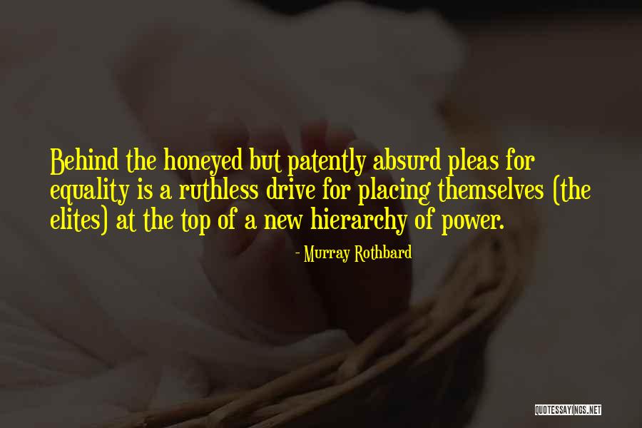 Power Hierarchy Quotes By Murray Rothbard